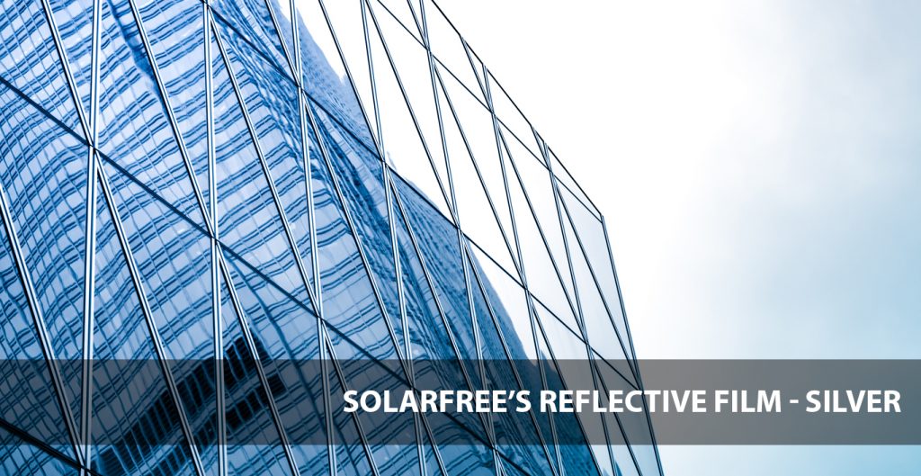 REFLECTIVE SOLARFREE WINDOW FILM